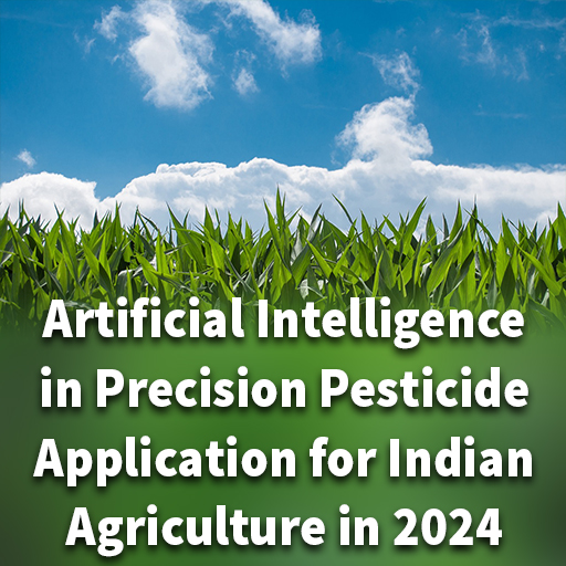 AI in Precision Pesticide Application for Indian Agriculture