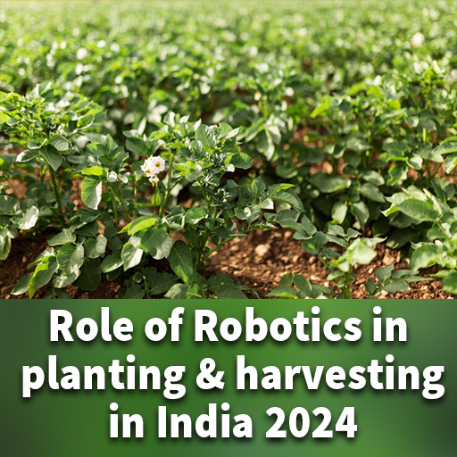 Agricultural Robotics in Automation for Planting and Harvesting