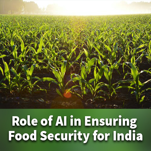 Role of AI in Ensuring Food Security in India